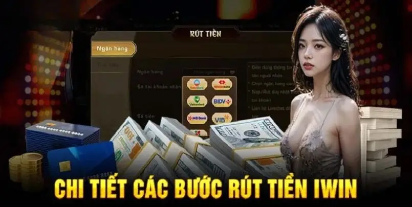 Rút Tiền Iwin Nhanh Chóng, An Toàn Và Không Mất Phí 4 Rút Tiền Iwin Nhanh Chóng, An Toàn Và Không Mất Phí